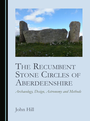 cover image of The Recumbent Stone Circles of Aberdeenshire